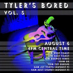 Tyler's Bored Vol. 5