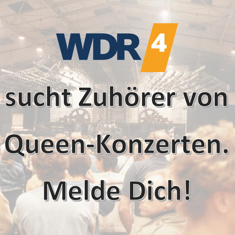 WDR 4 sucht Zuhörer von Queen-Konzerten