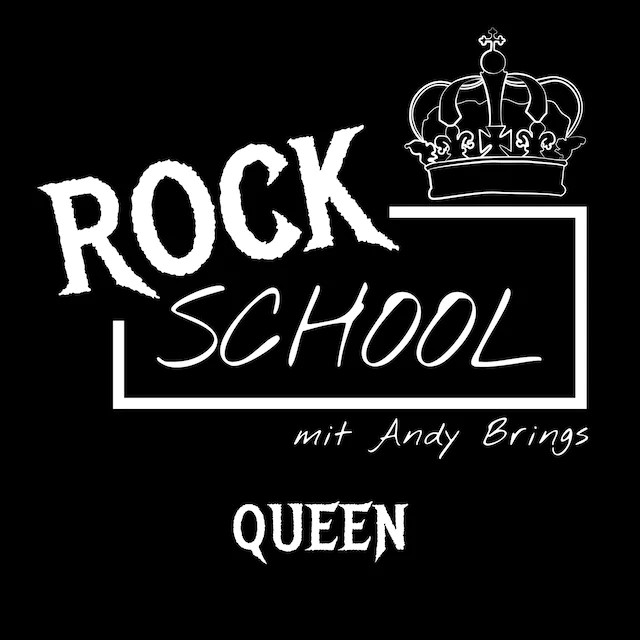 Rock School mit Andy Brings: Queen