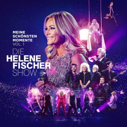 Die Helene Fischer Show – Meine schönsten Momente Vol.1