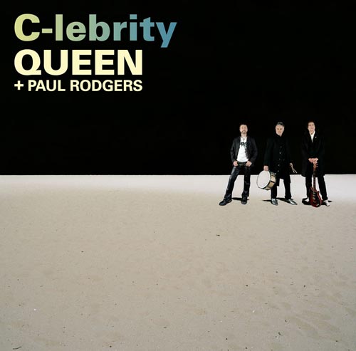Queen + Paul Rodgers: C-Lebrity